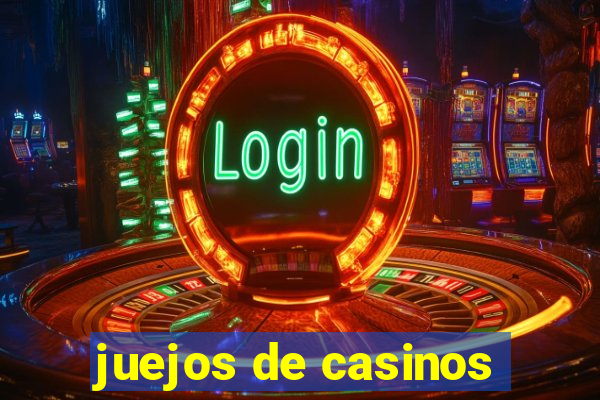 juejos de casinos