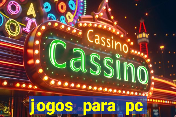 jogos para pc gratis baixar