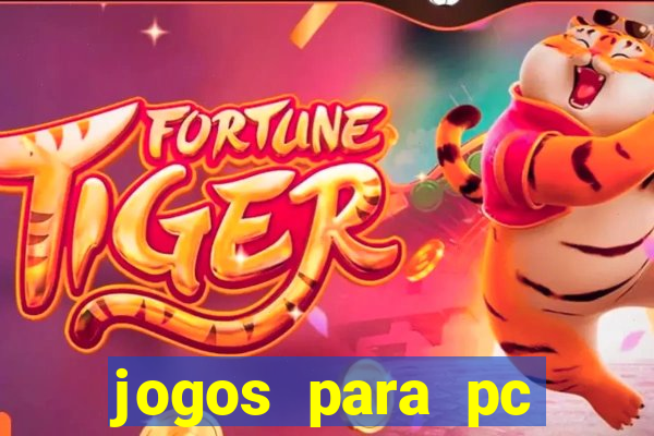 jogos para pc gratis baixar