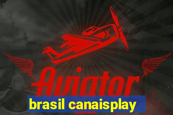 brasil canaisplay