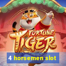 4 horsemen slot