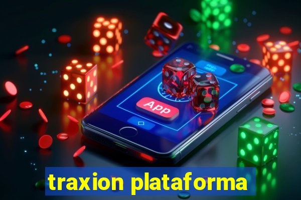 traxion plataforma