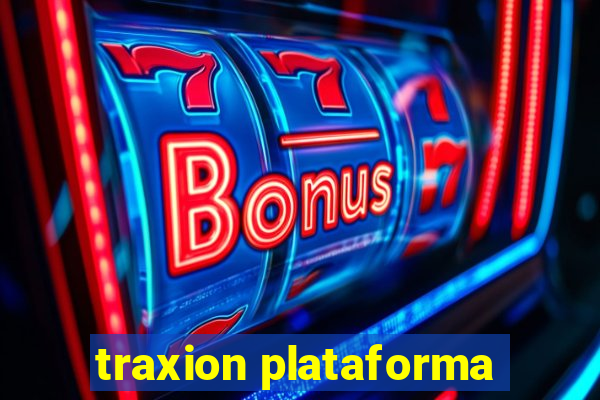 traxion plataforma