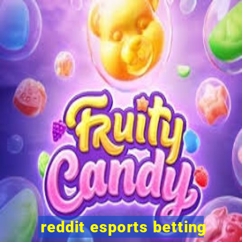 reddit esports betting