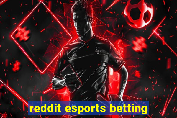 reddit esports betting