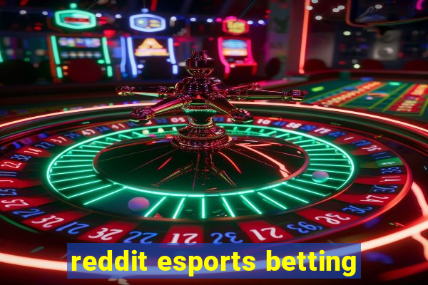 reddit esports betting