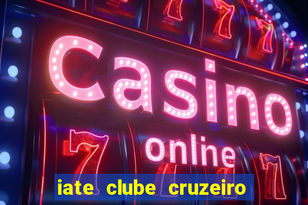 iate clube cruzeiro do sul