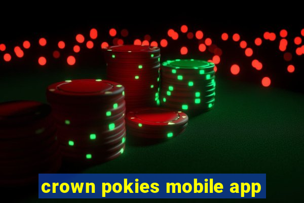 crown pokies mobile app