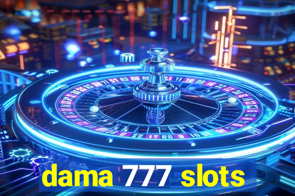 dama 777 slots