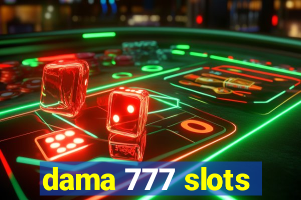 dama 777 slots