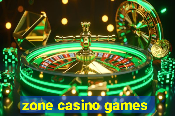 zone casino games