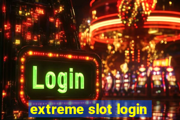 extreme slot login