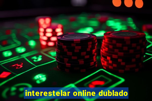 interestelar online dublado