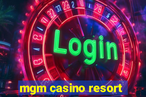 mgm casino resort