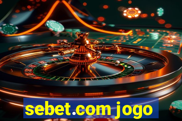 sebet.com jogo