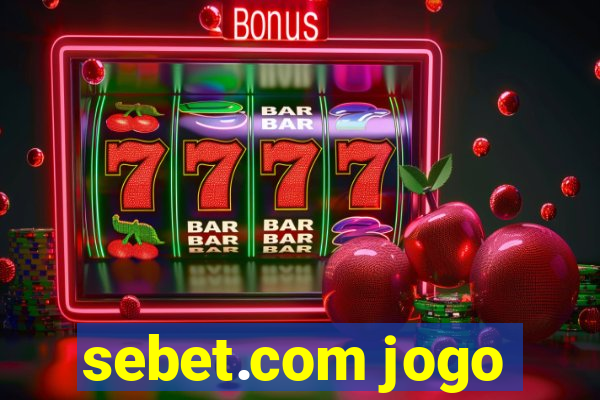 sebet.com jogo