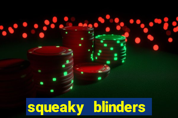 squeaky blinders slot free play