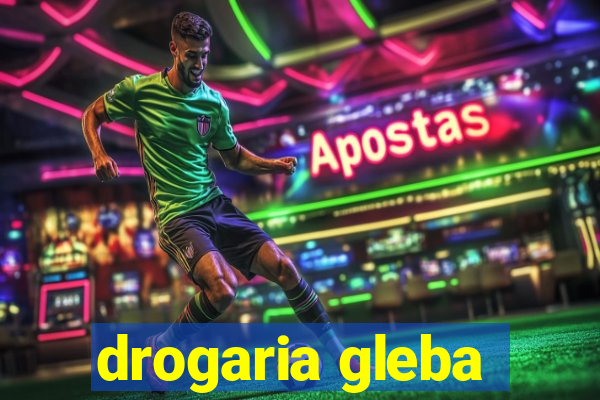 drogaria gleba