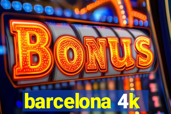 barcelona 4k