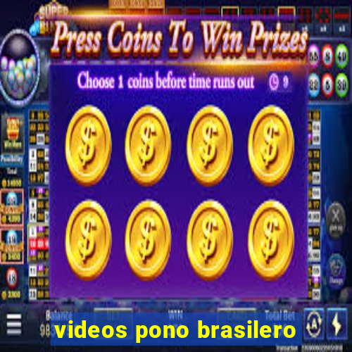 videos pono brasilero