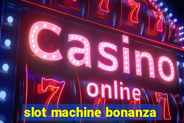 slot machine bonanza