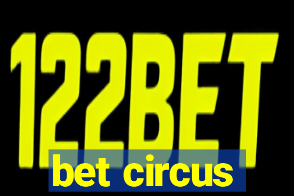 bet circus