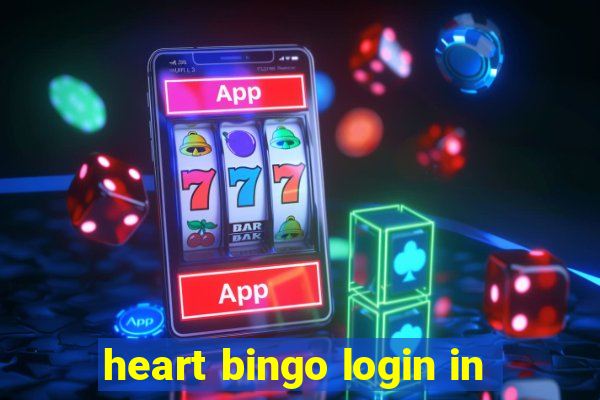 heart bingo login in