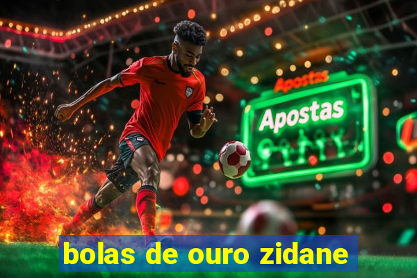 bolas de ouro zidane