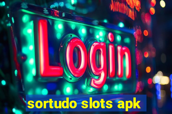 sortudo slots apk