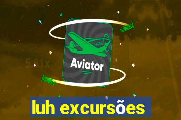 luh excursões