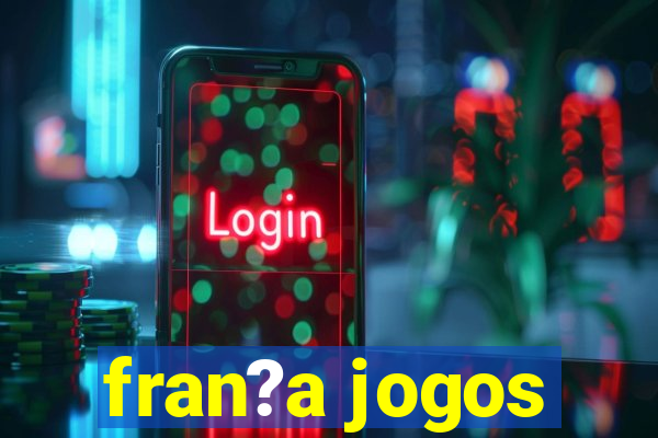 fran?a jogos