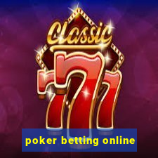 poker betting online