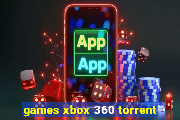 games xbox 360 torrent