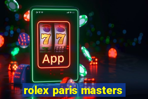 rolex paris masters