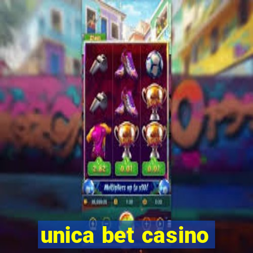 unica bet casino