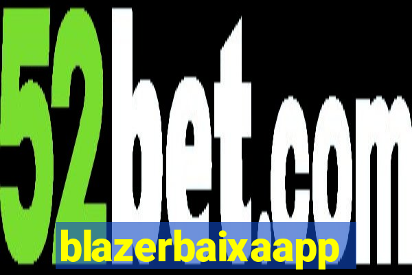 blazerbaixaapp