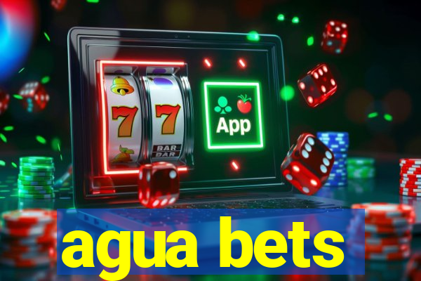 agua bets