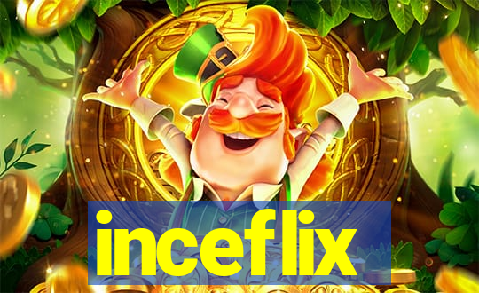 inceflix