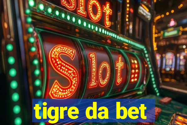 tigre da bet