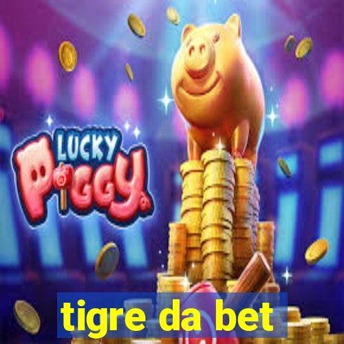 tigre da bet