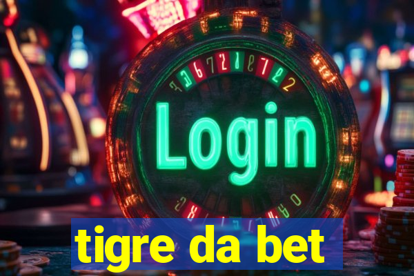 tigre da bet