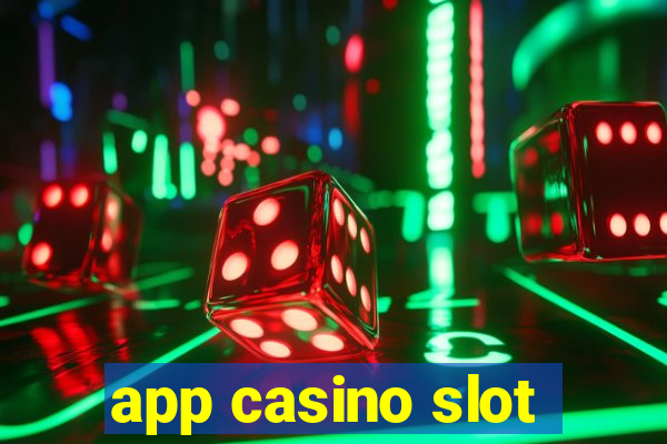 app casino slot