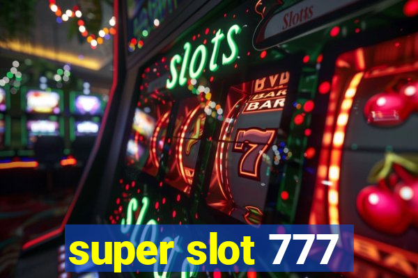 super slot 777