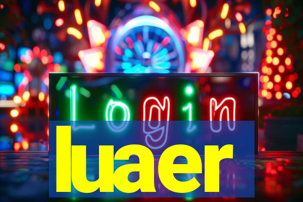 luaer