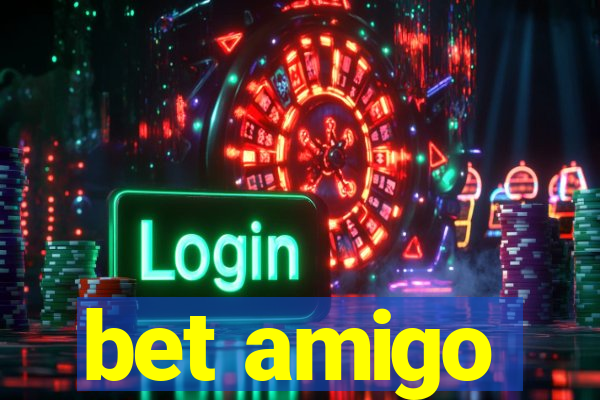 bet amigo