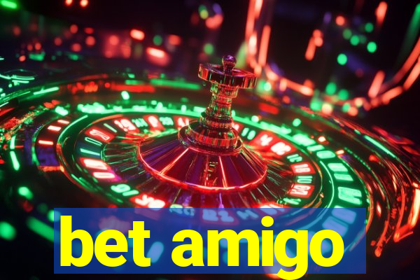 bet amigo