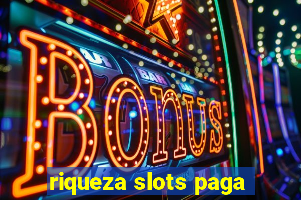 riqueza slots paga