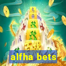 alfha bets