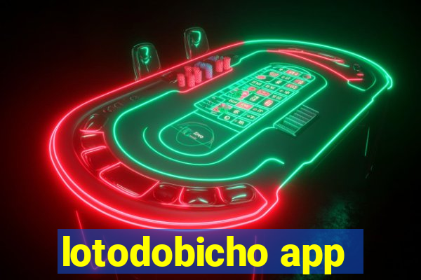 lotodobicho app