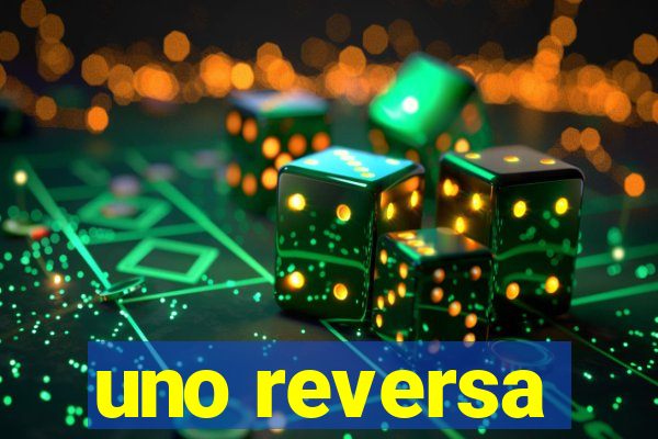 uno reversa